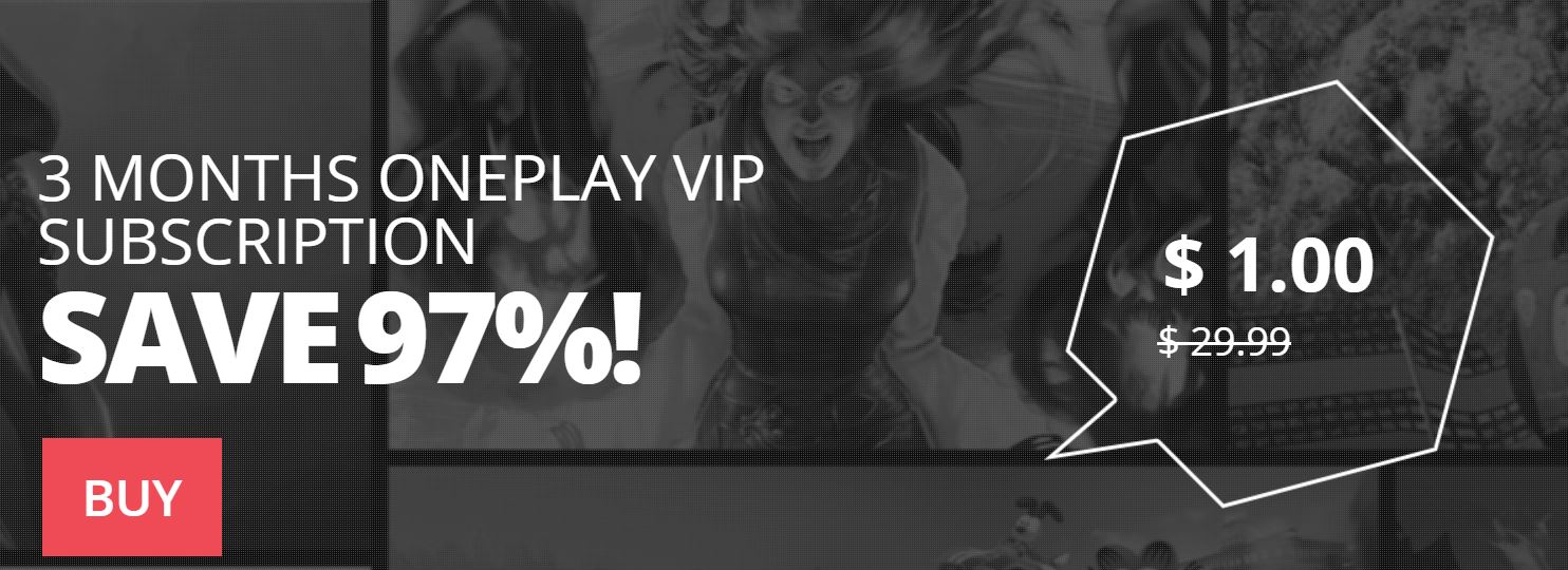 SAVE 97% ON 3 MONTHS ONEPLAY VIP SUBSCRIPTION !